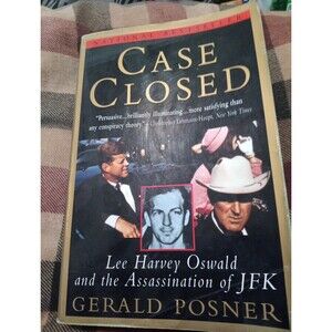 Case Closed: Lee Harvey Oswald and the Assassination of JFK  by Posner, Gerald A